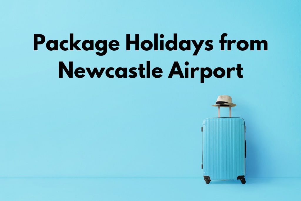 Package Holidays from Newcastle Airport